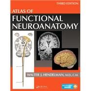 Atlas of Functional Neuroanatomy, Third Edition by Hendelman; Walter, 9781466585348