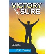 Victory Is Sure by Destiny, S. E., 9781502805348