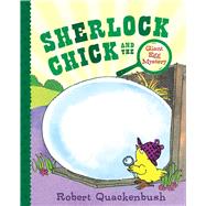 Sherlock Chick and the Giant Egg Mystery by Quackenbush, Robert; Quackenbush, Robert, 9781534415348
