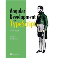 Angular Development With Typescript by Fain, Yakov; Moiseev, Anton, 9781617295348
