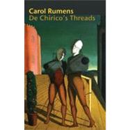 de Chirico's Threads by Rumens, Carol, 9781854115348