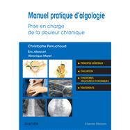 Manuel pratique d'algologie by Christophe Perruchoud; Eric Albrecht; Vronique Moret, 9782294745348