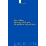 Max Webers Rechtssoziologie Und Die Juristische Methodenlehre by Petersen, Jens, 9783899495348