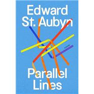 Parallel Lines A Novel by St Aubyn, Edward, 9780593535349