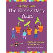Teaching Green-the Elementary Years by Grant, Tim, 9780865715349