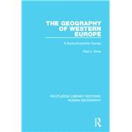 The Geography of Western Europe: A Socio-Economic Study by Knox; Paul, 9781138955349