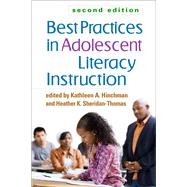 Best Practices in Adolescent Literacy Instruction, Second Edition by Hinchman, Kathleen A.; Sheridan-Thomas, Heather K.; Alvermann, Donna E., 9781462515349