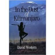 In the Dust of Kilimanjaro by Western, David, 9781559635349