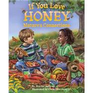 If You Love Honey by Sullivan, Martha; Morrison, Cathy, 9781584695349