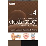 Recent Advances in Otolaryngology Head and Neck Surgery by Lalwani, Anil K., M.D.; Pfister, Markus H. F., M.D., 9789351525349