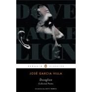 Doveglion: Collected Poems : Collected Poems by Garcia Villa, Jose; Cowen, John Edwin; Francia, Luis H., 9780143105350