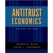 Antitrust Economics by Blair, Roger D.; Kaserman, David L., 9780195135350