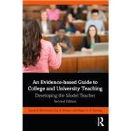 An Evidence-based Guide to College and University Teaching by Aaron S. Richmond; Guy A. Boysen; Regan A. R. Gurung, 9780367635350