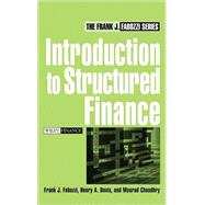 Introduction to Structured Finance by Fabozzi, Frank J.; Davis, Henry A.; Choudhry, Moorad, 9780470045350