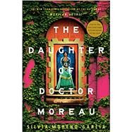 The Daughter of Doctor Moreau by Moreno-Garcia, Silvia, 9780593355350