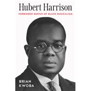 Hubert Harrison by Brian Kwoba, 9781469675350