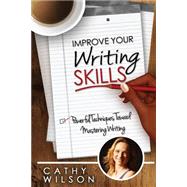 Improve Your Writing Skills by Wilson, Cathy, 9781497465350