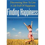 Finding Happiness by Taylor, Dan, 9781502925350