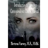 Introduction to Vampires by Varney, Bertena; Roberts, Patti Dunn, 9781508585350
