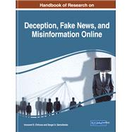 Handbook of Research on Deception, Fake News, and Misinformation Online by Chiluwa, Innocent E.; Samoilenko, Sergei A., 9781522585350
