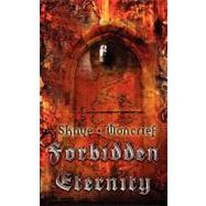 Forbidden Eternity by Moncrief, Skhye, 9781601545350