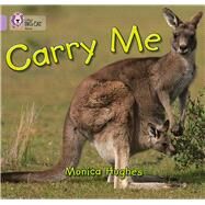 Carry Me by Hughes, Monica; Moon, Cliff, 9780007185351
