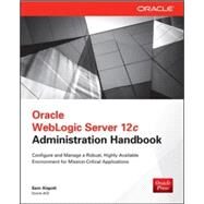 Oracle WebLogic Server 12c Administration Handbook by Alapati, Sam, 9780071825351
