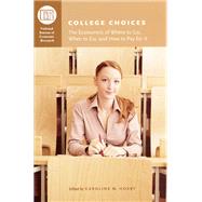 College Choices by Edited by Caroline M. Hoxby, 9780226355351