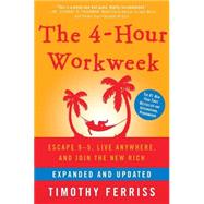 The 4-Hour Workweek, Expanded and Updated by Ferriss, Timothy, 9780307465351
