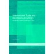 International Trade and Developing Countries: Bargaining Coalitions in GATT and WTO by Narlikar; Amrita, 9780415375351