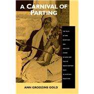 A Carnival of Parting by Gold, Ann Grodzins, 9780520075351