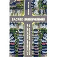 Sacred Subdivisions by Wilford, Justin G., 9780814725351