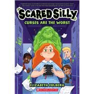Curses are the Worst (Scared Silly #1) by Eulberg, Elizabeth, 9781338815351