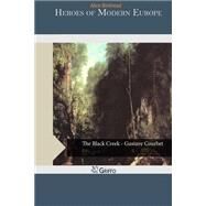 Heroes of Modern Europe by Birkhead, Alice, 9781505295351