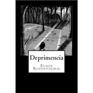 Deprimencia / Depress by Ruddenskjrik, Elmer; Nightmare, Sadako, 9781507725351