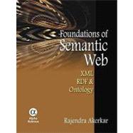 Foundations of the Semantic Web by Akerkar, Rajendra, 9781842655351