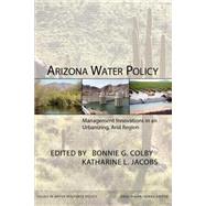 Arizona Water Policy by Colby, Bonnie G., 9781933115351