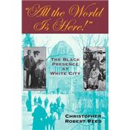 All the World Is Here by Reed, Christopher Robert, 9780253215352