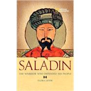 World History Biographies: Saladin The Warrior Who Defended His People by GEYER, FLORA, 9780792255352