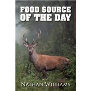 Food Source of the Day by Williams, Nathan, 9781098305352