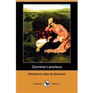 Germinie Lacerteux by De Goncourt, Edmond; De Goncourt, Jules, 9781409945352