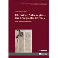 Chronicon Aulae regiae - Die Knigsaaler Chronik by Albrecht, Stefan, 9783631645352