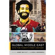 Global Middle East Into the Twenty-First Century by Bayat & Herera, 9780520295353