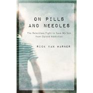 On Pills and Needles by Van Warner, Rick, 9780801075353