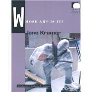 Whose Art Is It? by Kramer, Jane, 9780822315353