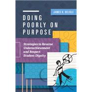 Doing Poorly on Purpose by James R. Delisle, 9781416625353
