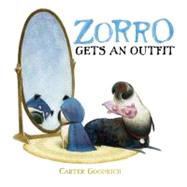 Zorro Gets an Outfit by Goodrich, Carter; Goodrich, Carter, 9781442435353