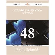 Intrusion-prevention Systems: 48 Most Asked Questions on Intrusion-prevention Systems - What You Need to Know by Schmidt, Emily, 9781488525353