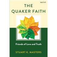 The Quaker Faith by Stuart Masters, 9781538185353