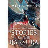 Stories of the Raksura by Wells, Martha, 9781597805353